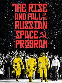 Watch The Rise and Fall of the Russian Space Program