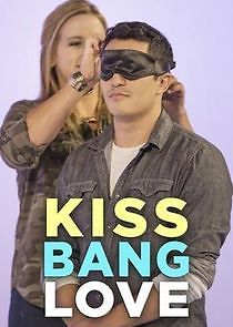 Watch Kiss Bang Love