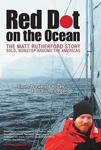 Watch Red Dot on the Ocean: The Matt Rutherford Story