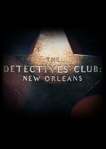 Watch The Detectives Club: New Orleans