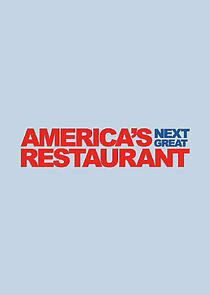 Watch America's Next Great Restaurant