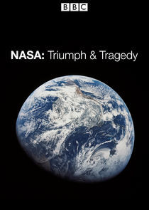Watch NASA: Triumph and Tragedy