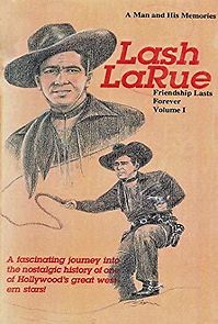 Watch Lash La Rue: Friendship Lasts Forever, Vol. 1