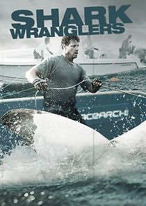 Watch Shark Wranglers