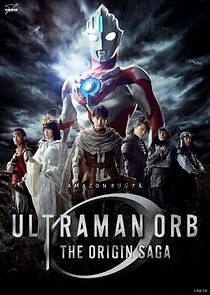 Watch Ultraman Orb: The Origin Saga