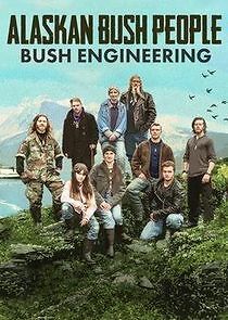 Watch Alaskan Bush People: Bush Engineering