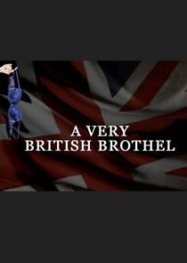 Watch A Very British Brothel