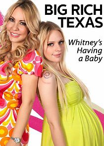 Watch Big Rich Texas: Whitney's Having a Baby