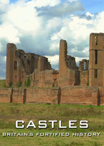 Watch Castles: Britain's Fortified History