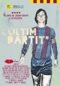 Watch L'últim partit. 40 anys de Johan Cruyff a Catalunya