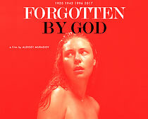 Watch Forgotten by God