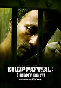 Watch Kuldip Patwal: I Didn't Do It!