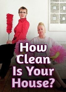 Watch How Clean Is Your House?