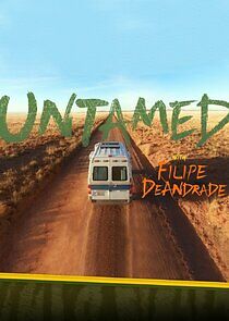 Watch Untamed with Filipe DeAndrade