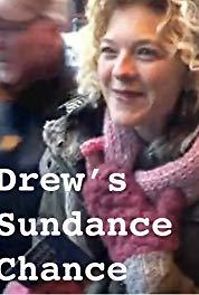 Watch Drew's Sundance Chance