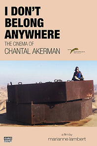 Watch I Don't Belong Anywhere: The Cinema of Chantal Akerman