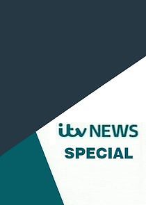 Watch ITV News Special