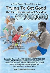 Watch Trying to Get Good: The Jazz Odyssey of Jack Sheldon