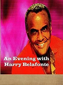 Watch An Evening with Harry Belafonte