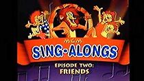 Watch MGM Sing-Alongs: Friends