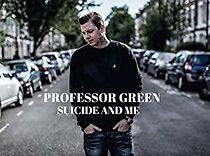 Watch Professor Green: Suicide and Me