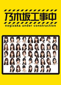 Watch Nogizaka Under Construction!