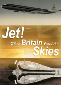 Watch Jet! When Britain Ruled the Skies