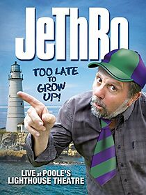 Watch Jethro: Too Late to Grow Up!