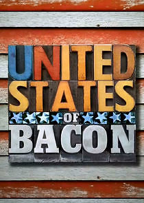 Watch United States of Bacon