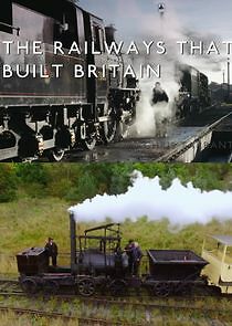 Watch The Railways That Built Britain with Chris Tarrant