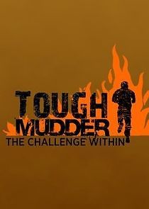 Watch Tough Mudder: The Challenge Within