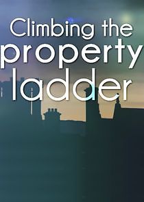 Watch Climbing the Property Ladder