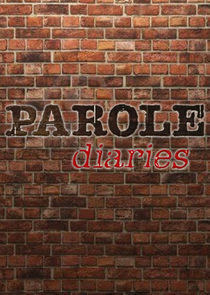 Watch Parole Diaries