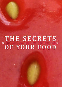 Watch The Secrets of Your Food