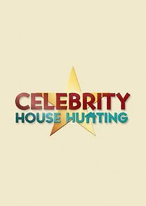 Watch Celebrity House Hunting