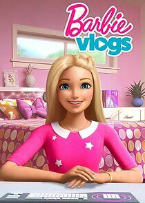 Watch Barbie Vlogs
