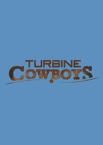 Watch Turbine Cowboys