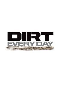 Watch Dirt Every Day