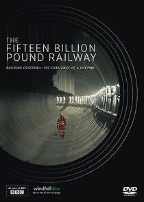 Watch The 15 Billion Pound Railway
