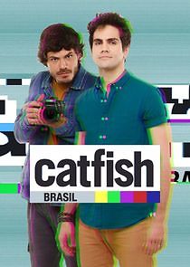 Watch Catfish Brasil