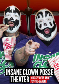 Watch Insane Clown Posse Theater