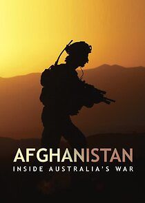 Watch Afghanistan: Inside Australia's War