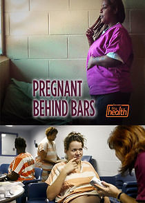 Watch Pregnant Behind Bars