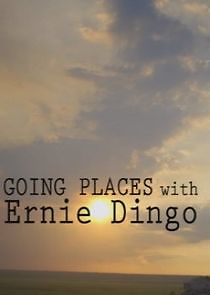 Watch Going Places with Ernie Dingo