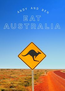 Watch Andy and Ben Eat Australia