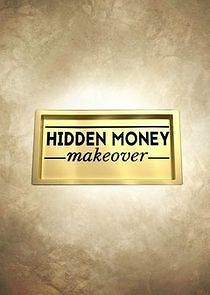 Watch Hidden Money Makeover