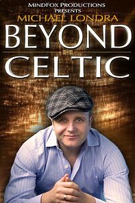 Watch Michael Londra's Beyond Celtic