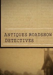 Watch Antiques Roadshow Detectives