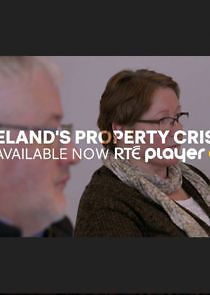 Watch Ireland's Property Crisis