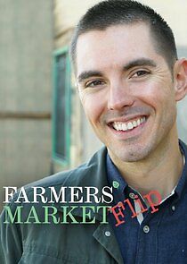Watch Farmers' Market Flip